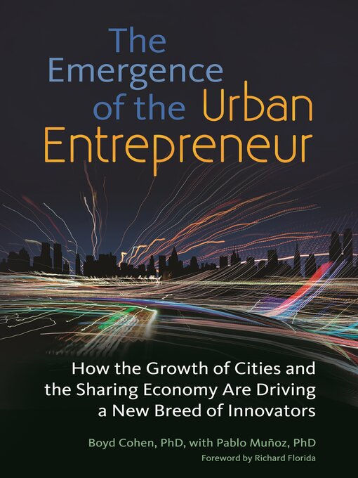 Title details for The Emergence of the Urban Entrepreneur by Boyd Cohen - Available